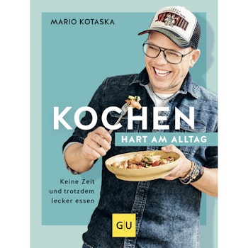 Kochbuch Mario Kotaska Kochen hart am Alltag: Keine Zeit und trotzdem lecker essen (1 von 1)